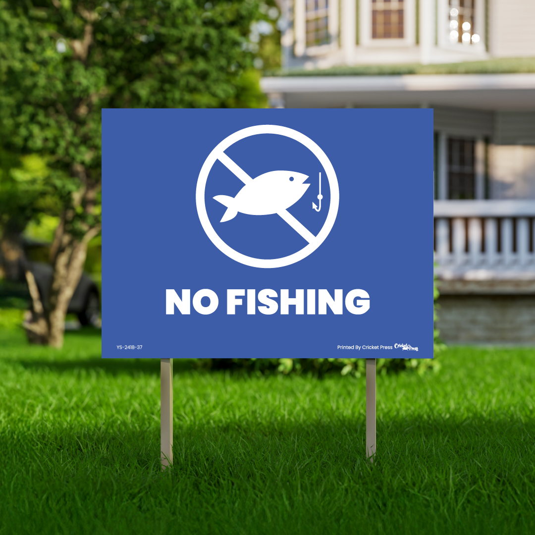 No Fishing Yard Sign with H Post