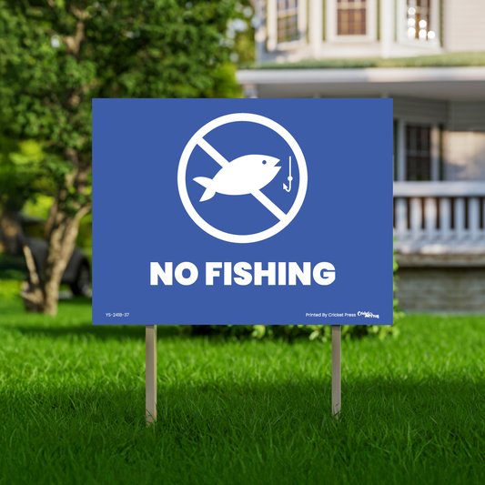 No Fishing Yard Sign with H Post