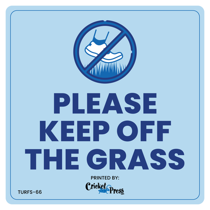 Please Keep Off Grass Turf Sign